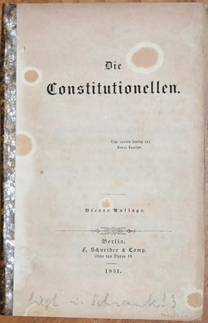 Die Constitutionellen. Vierte Auflage.