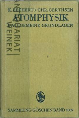 Bild des Verkufers fr Atomphysik. I. Allgemeine Grundlagen. Mit 55 Abbildungen. zum Verkauf von Antiquariat Weinek