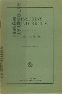Bild des Verk�ufers f�r Einsteins Grundirrtum. Dargelegt von L. Mitis. zum Verkauf von Antiquariat Weinek