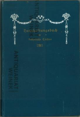 Haushaltungsbuch für katholische Töchter. Zusammengestellt von einer Klosterfrau von Notre-Dame.