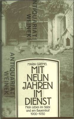 Bild des Verkufers fr Mit neun Jahren im Dienst. Mein Leben im Stbl und am Bauernhof. 1900 - 1930. Vorwort von Michael Mitterauer. zum Verkauf von Antiquariat Weinek