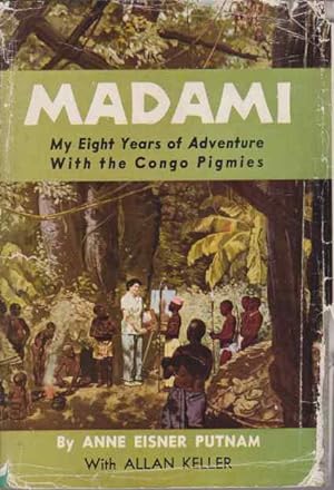 Imagen del vendedor de MADAMI My Eight Years of Adventure with the Congo Pigmies a la venta por Complete Traveller Antiquarian Bookstore