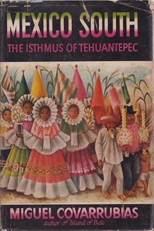 Bild des Verkufers fr MEXICO SOUTH The Isthmus of Tehuantepec zum Verkauf von Complete Traveller Antiquarian Bookstore