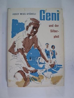 Geni und der Silberpfeil. Eine Jugendgeschichte