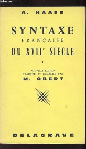 Bild des Verkufers fr SYNTAXE FRANCAISE DU XVIIe SIECLE - zum Verkauf von Le-Livre