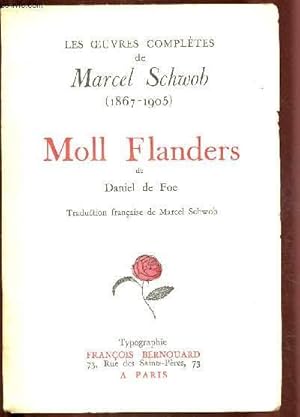 Bild des Verkufers fr MOLL FLANDERS DE DANIEL DE FOE / LES OEUVRES COMPLETES DE MARCEL SCHWOB ( 1867-1905) zum Verkauf von Le-Livre