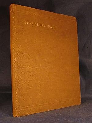 Sketch if the Life of Catharine Breithaupt. Her Family and Times.
