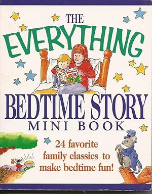 Imagen del vendedor de The Everything Bedtime Story Mini Book: 24 favorite family classics (The Everything Series) a la venta por Hedgehog's Whimsey BOOKS etc.