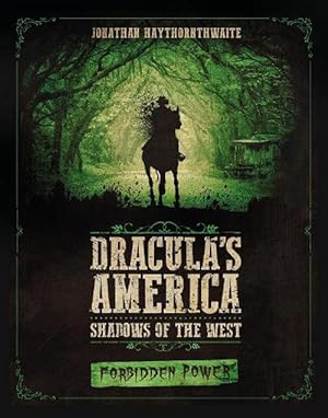 Seller image for Dracula's America: Shadows of the West: Forbidden Power (Paperback) for sale by Grand Eagle Retail