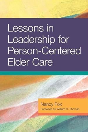 Bild des Verkufers fr Lessons in Leadership for Person-Centered Elder Care (Paperback) zum Verkauf von Grand Eagle Retail