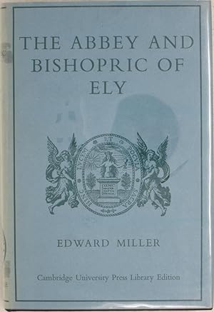 The Abbey and Bishopric of Ely (Cambridge Studies in Medieval Life and Thought: New Series)