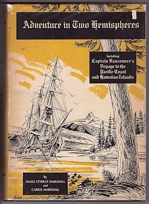 Seller image for Adventure in Two Hemispheres including Captain Vancouver's Voyage to the Pacific Coast and Hawaiian Islands for sale by Ainsworth Books ( IOBA)