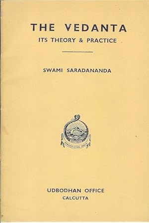THE VEDANTA: Its Theory & Practice. (A Lecture Delivered in America).