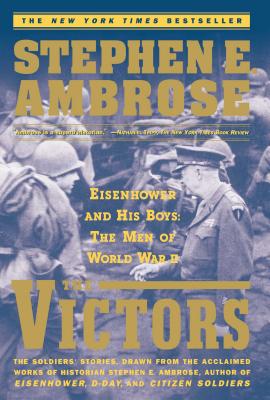 Seller image for The Victors: Eisenhower and His Boys: The Men of World War II (Paperback or Softback) for sale by BargainBookStores