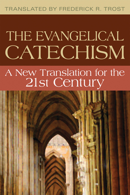 Seller image for The Evangelical Catechism: A New Translation for the 21st Century (Paperback or Softback) for sale by BargainBookStores