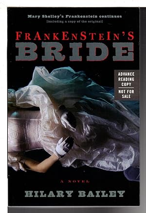 Bild des Verkufers fr FRANKENSTEIN'S BRIDE with Mary Shelley's FRANKENSTEIN or The Modern Prometheus. zum Verkauf von Bookfever, IOBA  (Volk & Iiams)