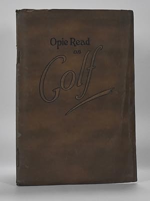 Opie Read on Golf