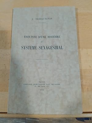 Esquisse d'une histoire du systeme sexagesimal.