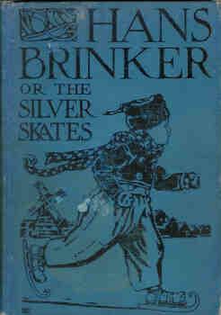 Hans Brinker or, the Silver Skates