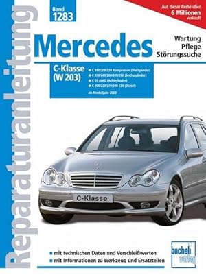Imagen del vendedor de Mercedes-Benz C-Klasse (W 203) : Wartung-Pflege-Strungssuche a la venta por AHA-BUCH GmbH
