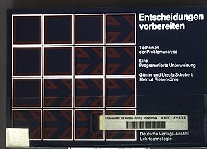 Image du vendeur pour Entscheidungen vorbereiten: Techniken der Problemanalyse; eine programmierte Unterweisung. mis en vente par books4less (Versandantiquariat Petra Gros GmbH & Co. KG)