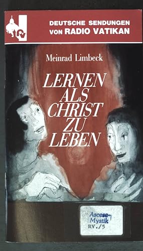 Seller image for Lernen, als Christ zu leben : Betrachtungen zu Texten aus d. Neuen Testament. Deutsche Sendungen von Radio Vatikan; Aktuelle Schriften for sale by books4less (Versandantiquariat Petra Gros GmbH & Co. KG)