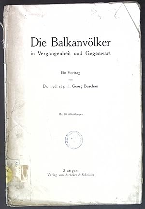 Bild des Verkufers fr Die Balkanvlker in Vergangenheit und Gegenwart; ein Vortrag. zum Verkauf von books4less (Versandantiquariat Petra Gros GmbH & Co. KG)