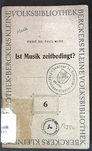 Bild des Verkufers fr Ist Musik zeitbedingt?; Berckers kleine Volksbibliothek, Heft 6; zum Verkauf von books4less (Versandantiquariat Petra Gros GmbH & Co. KG)