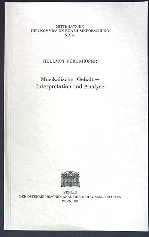 Bild des Verkufers fr Musikalischer Gehalt - Interpretation und Analyse. Mitteilungen der Kommission fr Musikforschung, Nr. 40; zum Verkauf von books4less (Versandantiquariat Petra Gros GmbH & Co. KG)