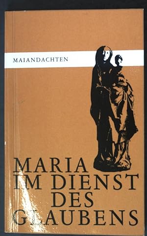 Bild des Verkufers fr Maria im Dienst des Glaubens; zum Verkauf von books4less (Versandantiquariat Petra Gros GmbH & Co. KG)