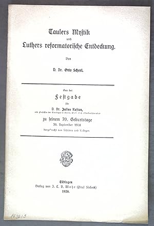 Image du vendeur pour Taulers Mystik und Luthers reformatorische Entdeckung; Aus der Festgabe fr D. Dr. Julius Kaftan zu seinem 70. Geburtstage 30. September 1918; mis en vente par books4less (Versandantiquariat Petra Gros GmbH & Co. KG)