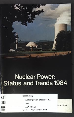 Bild des Verkufers fr Nuclear Power: Status and Trends 1984; zum Verkauf von books4less (Versandantiquariat Petra Gros GmbH & Co. KG)