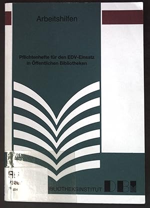 Bild des Verkufers fr Pflichtenhefte fr den EDV-Einsatz in ffentlichen Bibliotheken : Anregungen zu ihrer Erstellung, Gliederung und Erluterungen. zum Verkauf von books4less (Versandantiquariat Petra Gros GmbH & Co. KG)