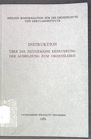 Bild des Verkufers fr Instruktion ber die zeitgemsse Erneuerung der Ausbildung zum Ordensleben; zum Verkauf von books4less (Versandantiquariat Petra Gros GmbH & Co. KG)