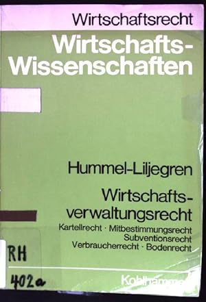 Seller image for Wirtschaftsverwaltungsrecht : Wettbewerbsrecht, Mitbestimmungsrecht, Subventionsrecht, Verbraucherrecht, Bodenrecht. for sale by books4less (Versandantiquariat Petra Gros GmbH & Co. KG)