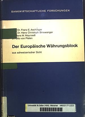 Bild des Verkufers fr Der europische Whrungsblock aus schweizerischer Sicht. Bankwirtschaftliche Forschungen; Band 16. zum Verkauf von books4less (Versandantiquariat Petra Gros GmbH & Co. KG)