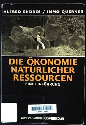 Bild des Verkufers fr Die konomie natrlicher Ressourcen : eine Einfhrung. zum Verkauf von books4less (Versandantiquariat Petra Gros GmbH & Co. KG)
