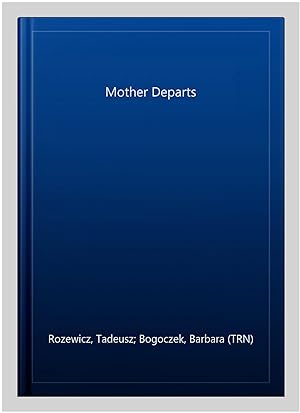 Seller image for Mother Departs for sale by GreatBookPrices