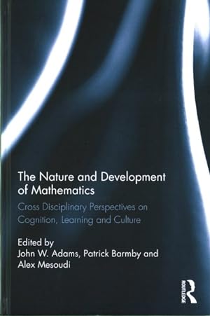 Immagine del venditore per Nature and Development of Mathematics : Cross Disciplinary Perspectives on Cognition, Learning and Culture venduto da GreatBookPrices