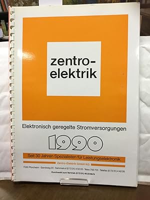 Zentro-Elektrik. Elektronsich geregelte Stromversorgungen 1990