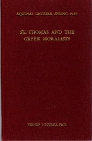 Imagen del vendedor de ST. THOMAS AND THE GREEK MORALISTS a la venta por By The Way Books
