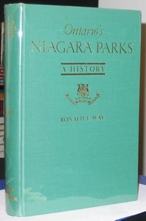 Ontario's Niagara Parks: A History -(with maps and illustrations)-