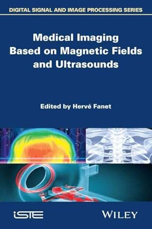 Bild des Verkufers fr Medical Imaging Based on Magnetic Fields and Ultrasounds zum Verkauf von GreatBookPrices
