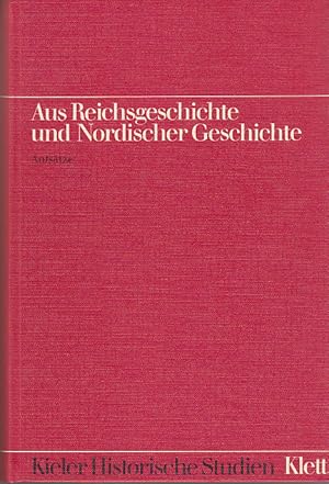 Aus Reichsgeschichte und Nordischer Geschichte (Kieler historische Studien) (German Edition)