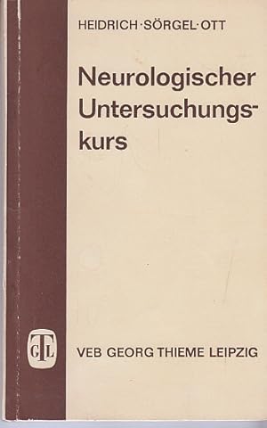 Seller image for Neurologischer Untersuchungskurs von Richard Heidrich Hans-Joachim Srgel Jrgen Ott for sale by AMAHOFF- Bookstores