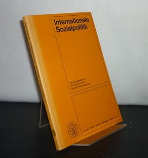 Seller image for Internationale Sozialpolitik. [Herausgegeben von Michael v. Hauff und Brigitte Pfister-Gaspary]. for sale by Antiquariat Kretzer