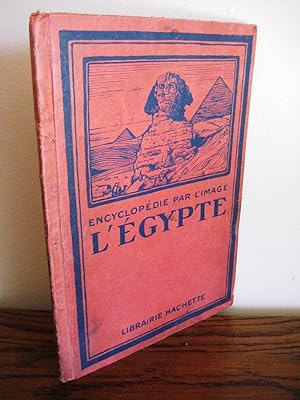 Encyclopédie par l'image : L'Egypte