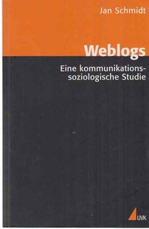 Bild des Verkufers fr Weblogs : eine kommunikationssoziologische Studie. zum Verkauf von Fundus-Online GbR Borkert Schwarz Zerfa