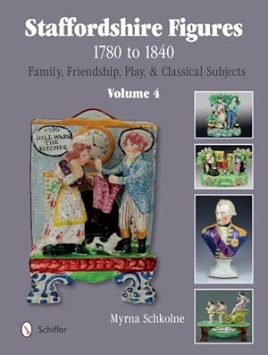 Image du vendeur pour Staffordshire Figures 1780-1840 : Family, Friendship, Play, & Classical Subjects mis en vente par GreatBookPrices