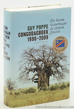 Bild des Verkufers fr Congodagboek 1996-2009. De boom waarnaar ze stenen gooien zum Verkauf von Emile Kerssemakers ILAB